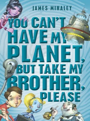 cover image of You Can't Have My Planet